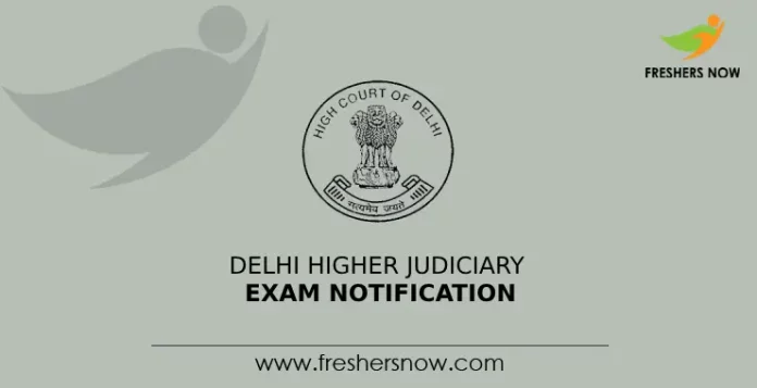 Delhi Higher Judiciary Exam Notification
