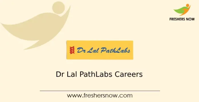 Dr Lal PathLabs Careers