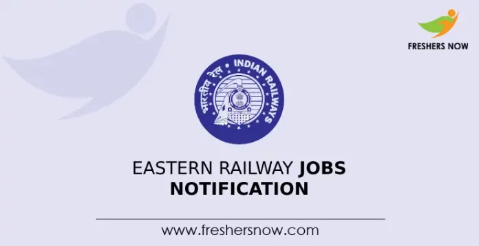 Eastern Railway Jobs Notification