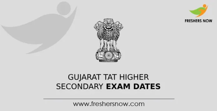 Gujarat TAT Higher Secondary Exam Dates
