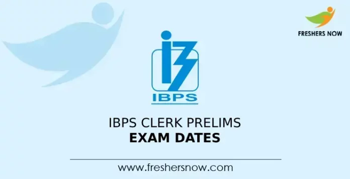 IBPS Clerk Prelims Exam Dates