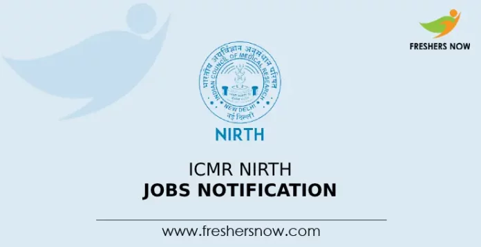 ICMR NIRTH Jobs Notification