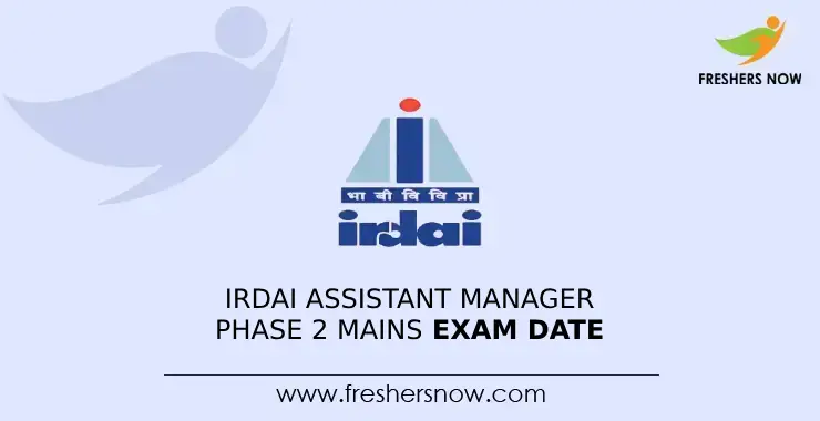 IRDAI Assistant Manager Phase 2 Mains Exam Date 2023 (Out)