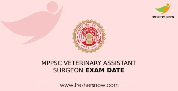 MPPSC Veterinary Assistant Surgeon Exam Date