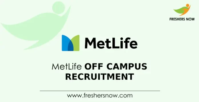 MetLife Off Campus Recruitment