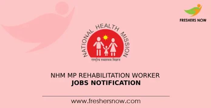 NHM MP Rehabilitation Worker Jobs Notification