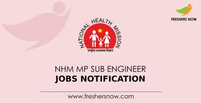 NHM MP Sub Engineer Jobs Notification