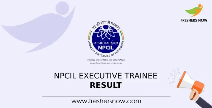 NPCIL Executive Trainee Result