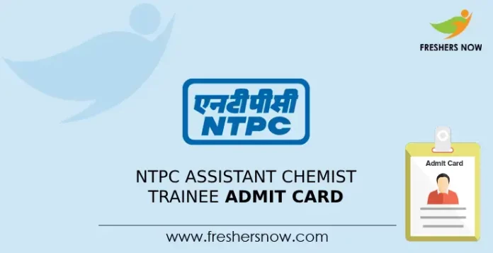 NTPC Assistant Chemist Trainee Admit Card