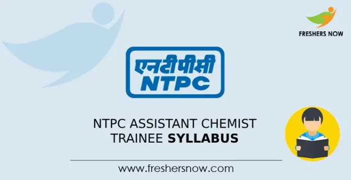 NTPC Assistant Chemist Trainee Syllabus