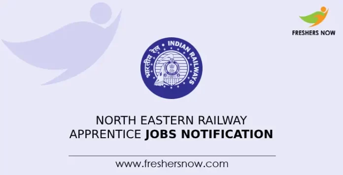 North Eastern Railway Apprentice Jobs Notification