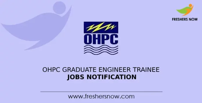 OHPC Graduate Engineer Trainee Jobs Notification