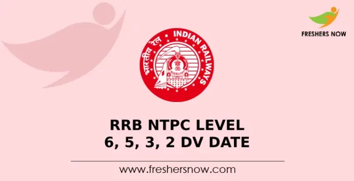 RRB NTPC Level 6, 5, 3, 2 DV Date