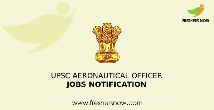 UPSC Aeronautical Officer Jobs Notification