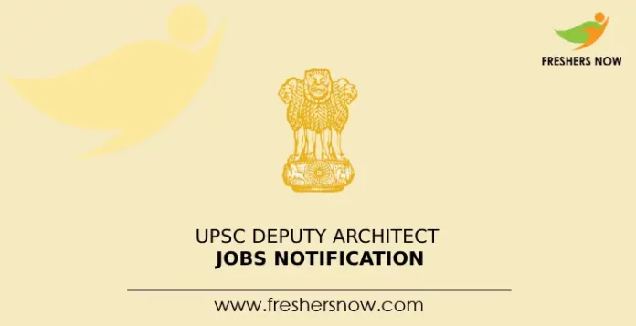 UPSC Deputy Architect Jobs Notification