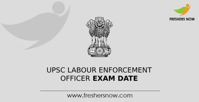 UPSC Labour Enforcement Officer Exam Date