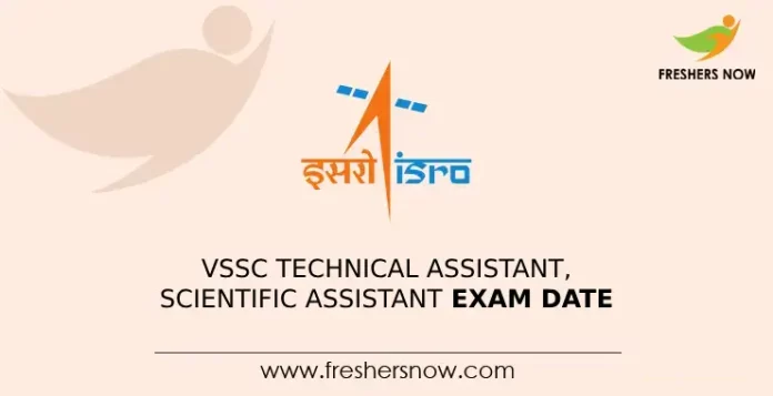 VSSC Technical Assistant, Scientific Assistant Exam Date