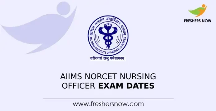 AIIMS NORCET Nursing Officer exam Dates