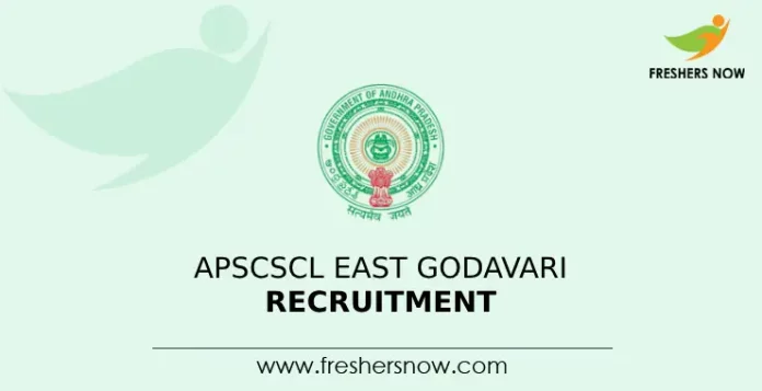 APSCSCL East Godavari Recruitment