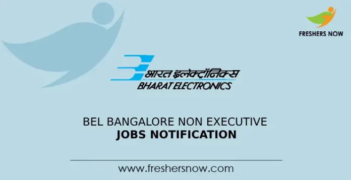 BEL Bangalore Non Executive Jobs Notification