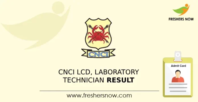CNCI LCD, Laboratory Technician Result