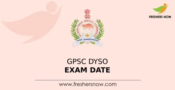 GPSC DYSO Exam Date