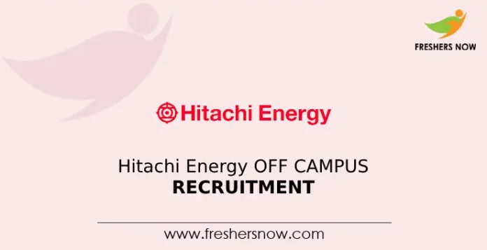 Hitachi Energy Off Campus Recruitment