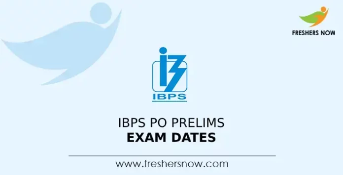 IBPS PO Prelims Exam Dates