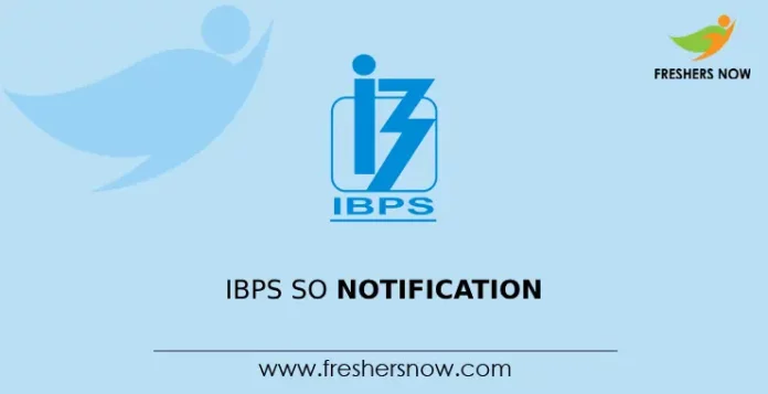 IBPS SO Notification