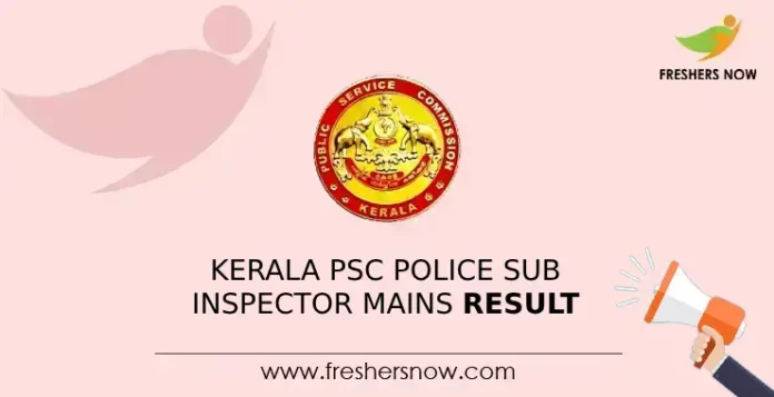 Kerala PSC Police Sub Inspector Mains Result