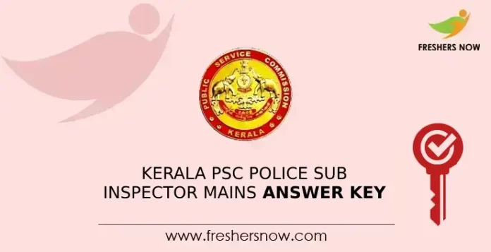 Kerala PSC Police Sub Inspector Mains answer Key