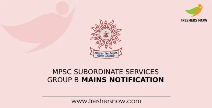 MPSC Subordinate Services Group B Mains Notification