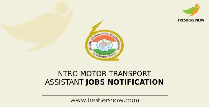 NTRO Motor Transport Assistant Jobs Notification
