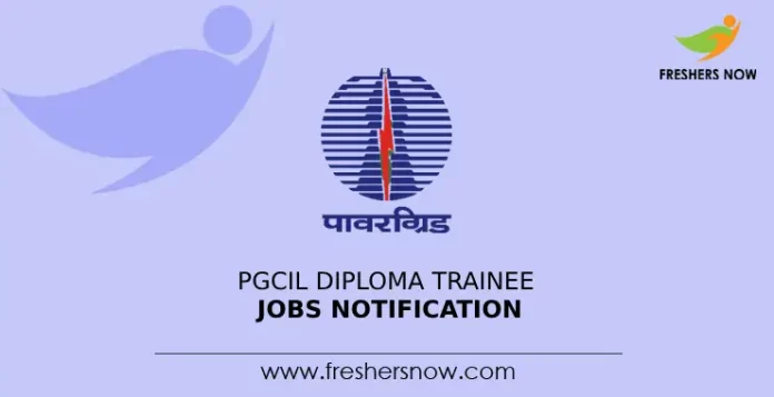 PGCIL Diploma Trainee Jobs Notification