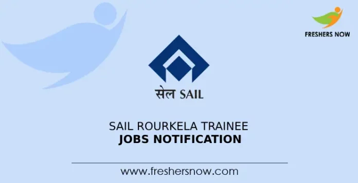 SAIL Rourkela Trainee Jobs Notification