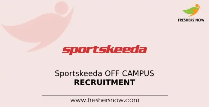 Sportskeeda Off Campus Recruitment