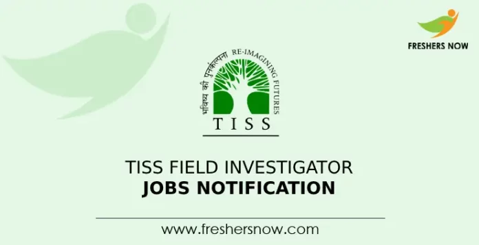 TISS Field Investigator Jobs Notification