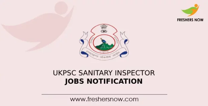 UKPSC Sanitary Inspector Jobs Notification