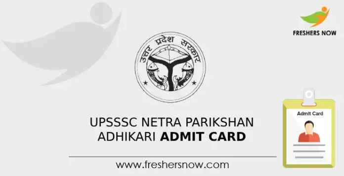 UPSSSC Netra Parikshan Adhikari Admit Card