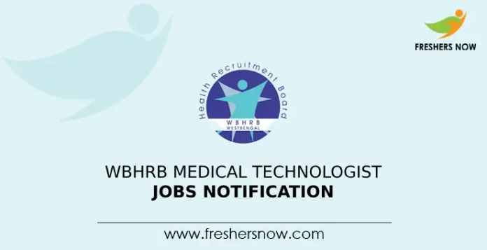 WBHRB Medical Technologist Jobs Notification