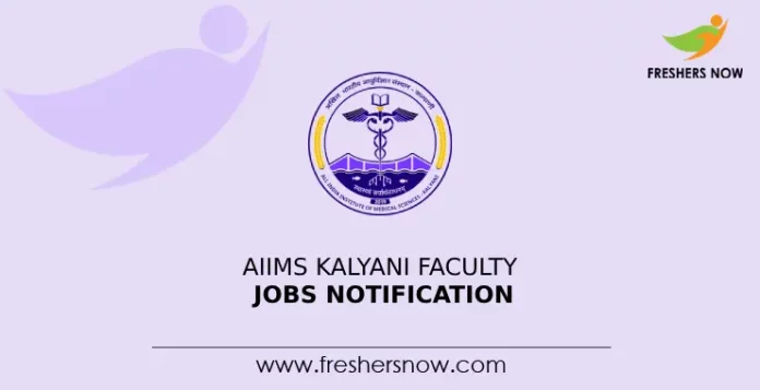 AIIMS Kalyani Faculty Jobs Notification