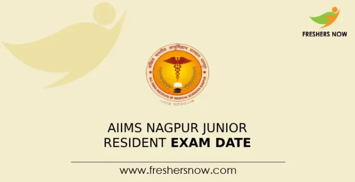 AIIMS Nagpur Junior Resident Exam Date
