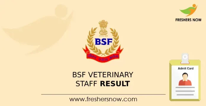 BSF Veterinary Staff Result