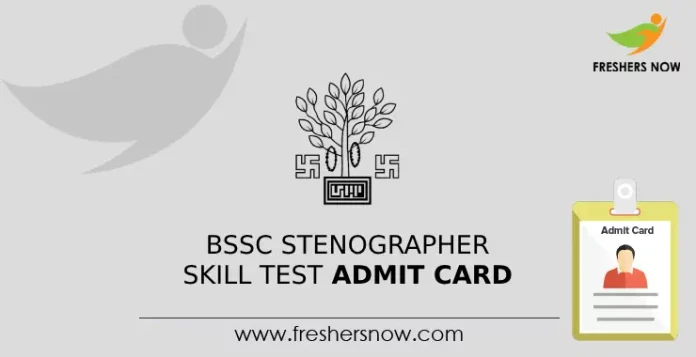 BSSC Stenographer Skill Test Admit Card