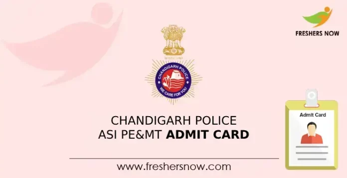 Chandigarh Police ASI PE&MT Admit Card