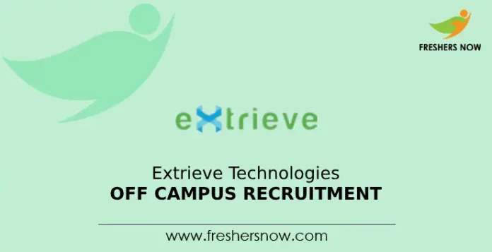 Extrieve Technologies Off Campus Recruitment