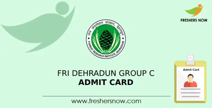 FRI Dehradun Group C Admit Card