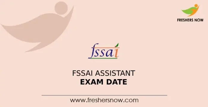 FSSAI Assistant Exam Date