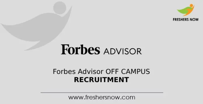 Forbes Advisor Off Campus Recruitment