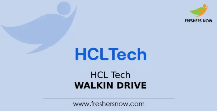 HCL Tech Walkin drive